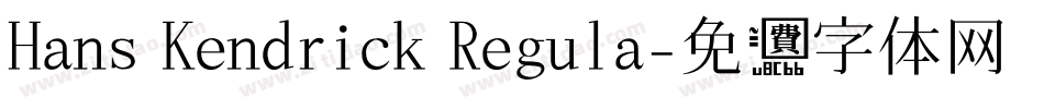 Hans Kendrick Regula字体转换